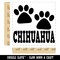 Chihuahua Dog Paw Prints Fun Text Self-Inking Rubber Stamp Ink Stamper